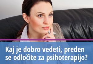 Kaj je dobro vedeti, preden se odločite za psihoterapijo_
