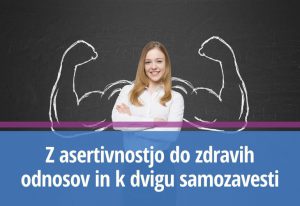 Z asertivnostjo do zdravih odnosov in k dvigu samozavesti
