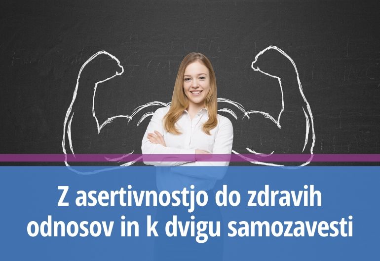Z asertivnostjo do zdravih odnosov in k dvigu samozavesti