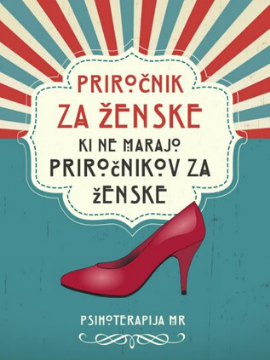 Priročnik za ženske, ki ne marajo priročnikov za ženske